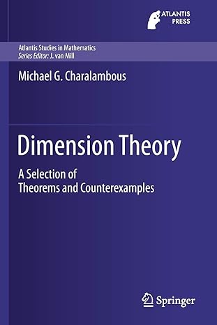 dimension theory a selection of theorems and counterexamples 1st edition michael g charalambous 3030222349,