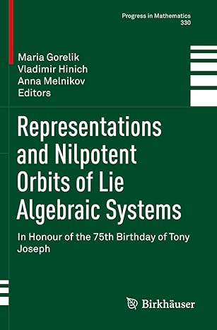 representations and nilpotent orbits of lie algebraic systems in honour of the 75th birthday of tony joseph