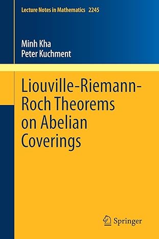 liouville riemann roch theorems on abelian coverings 1st edition minh kha ,peter kuchment 3030674274,