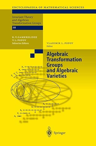 algebraic transformation groups and algebraic varieties proceedings of the conference interesting algebraic