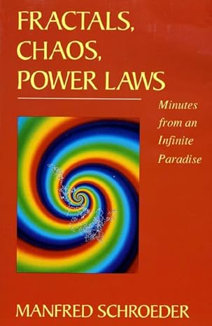 fractals chaos power laws minutes from an infinite paradise 1st edition manfred schroeder 0716723573,