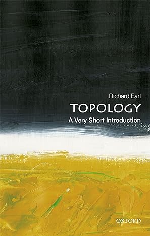 topology a very short introduction 1st edition richard earl 0198832680, 978-0198832683