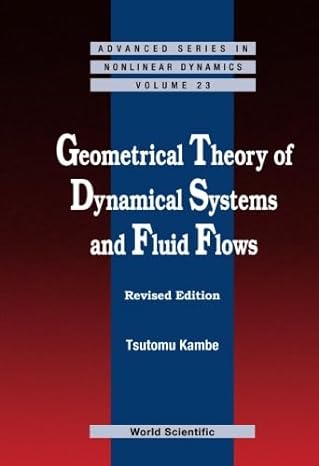 geometrical theory of dynamical systems and fluid flows 1st edition kambe tsutomu b007n3vw4u