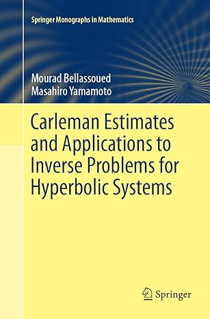 carleman estimates and applications to inverse problems for hyperbolic systems 1st edition mourad bellassoued