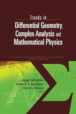 trends in differential geometry complex analysis and mathematical physics proceedings of 9th international