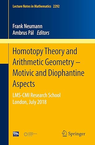 homotopy theory and arithmetic geometry motivic and diophantine aspects lms cmi research school london july
