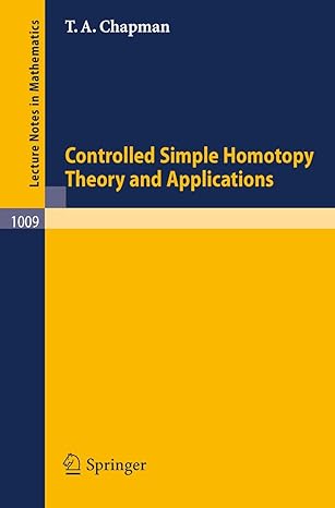 controlled simple homotopy theory and applications 1st edition t a chapman 3540123385, 978-3540123385