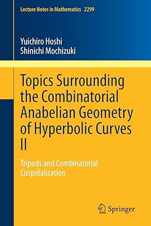 Topics Surrounding The Combinatorial Anabelian Geometry Of Hyperbolic Curves Ii Tripods And Combinatorial Cuspidalization Lecture Notes In Mathematics