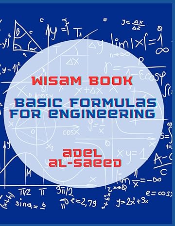 wisam books basic formulas for engineering 1st edition adel alsaeed b0b1mpmh1l, 979-8831598650