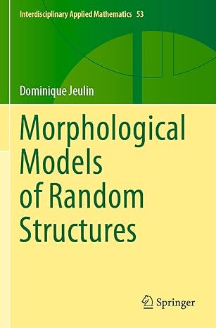 morphological models of random structures 1st edition dominique jeulin 3030754545, 978-3030754549