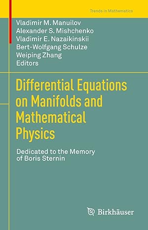 differential equations on manifolds and mathematical physics dedicated to the memory of boris sternin 1st