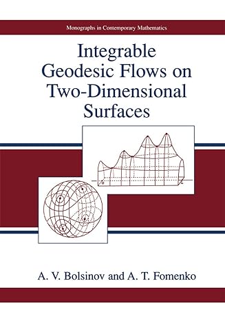 integrable geodesic flows on two dimensional surfaces 1st edition a v bolsinov ,a t fomenko 1461369339,