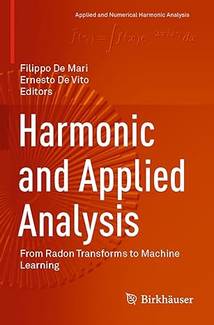 harmonic and applied analysis from radon transforms to machine learning 1st edition filippo de mari ,ernesto