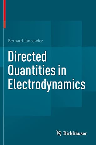 directed quantities in electrodynamics 1st edition bernard jancewicz 3030904733, 978-3030904739