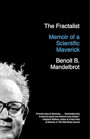 the fractalist memoir of a scientific maverick 1st edition benoit mandelbrot 030738991x, 978-0307389916