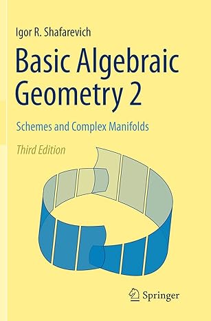 basic algebraic geometry 2 schemes and complex manifolds 1st edition igor r shafarevich ,miles reid