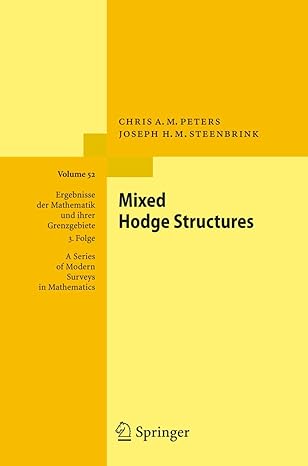 mixed hodge structures 1st edition chris a m m peters ,joseph h m steenbrink 3642095747, 978-3642095740