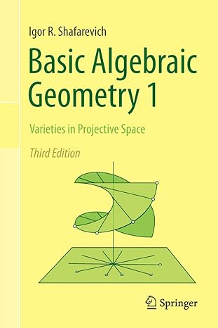 Basic Algebraic Geometry 1 Varieties In Projective Space