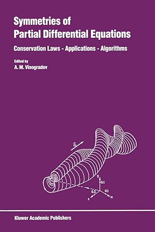 symmetries of partial differential equations conservation laws applications algorithms 1989th edition a m