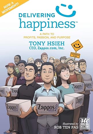 delivering happiness a path to profits passion and purpose a round table comic 1st edition nadja baer, tony