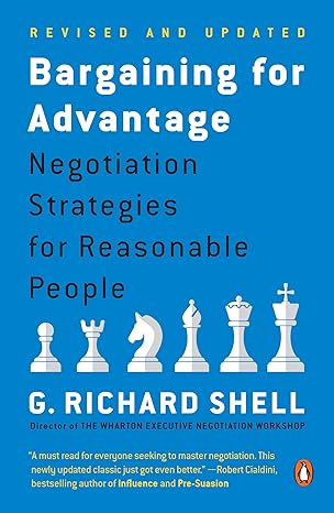 bargaining for advantage negotiation strategies for reasonable people 2nd edition g richard shell 0143036971,