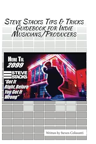 steve stacks tips and tricks guidebook for indie musicians producers 1st edition steven colasanti b0cyljwyqh,