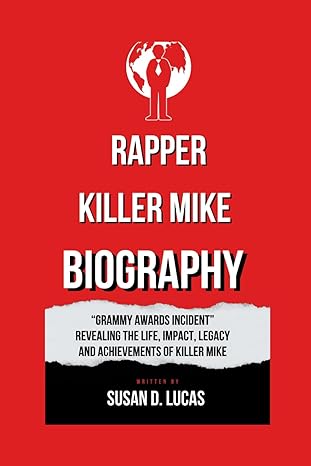 rapper killer mike biography grammy awards incident revealing the life impact legacy and achievements of