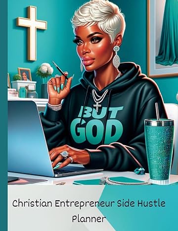 christian entrepreneur side hustle planner business planner 1st edition all in his hands christian publishing