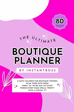 the ultimate boutique planner for boutique owners 1st edition jennifer lackey b0cwyrdxmv
