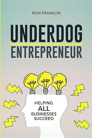 underdog entrepreneur helping all businesses succeed 1st edition ron franklin b0csv48gd7, 979-8876506900