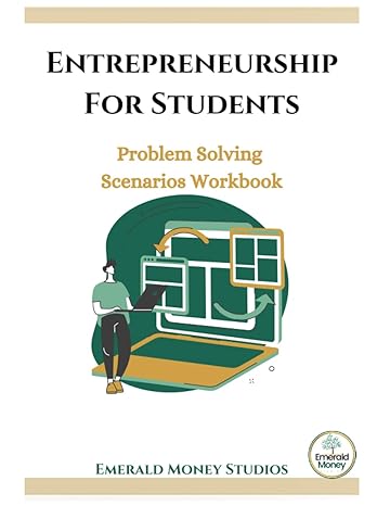 entrepreneurship for students problem solving scenarios workbook 1st edition mrs kathy doran b0cgyqm5hq