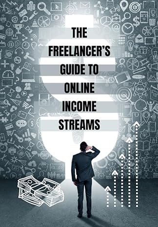 the freelancers guide to online income streams 1st edition olivia lawrence b0chl3qyjp, 979-8860939103