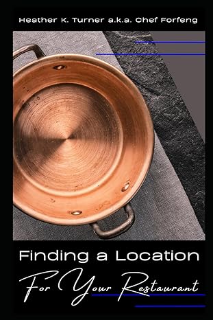 finding a location for your restaurant how to scout the perfect location for your dream of opening a
