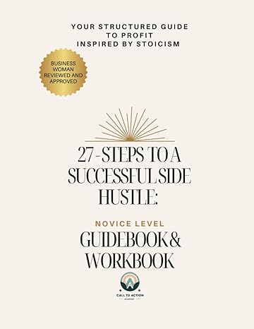 27 steps to a successful side hustle guidebook and workbook novice level 1st edition m s peace ,call to