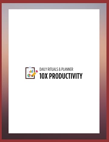 10x productivity daily rituals and planner 1 month 100 pages 1st edition gopalkumar m b0c6wbby8x