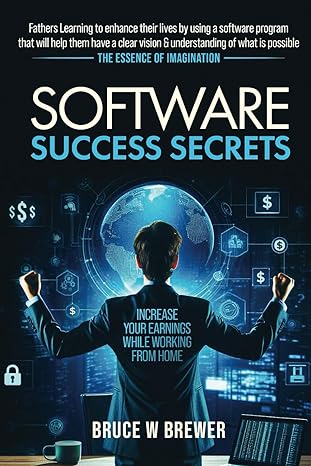 software success secrets 5 steps to unleash your entrepreneurial spirit the ultimate guide for traveling