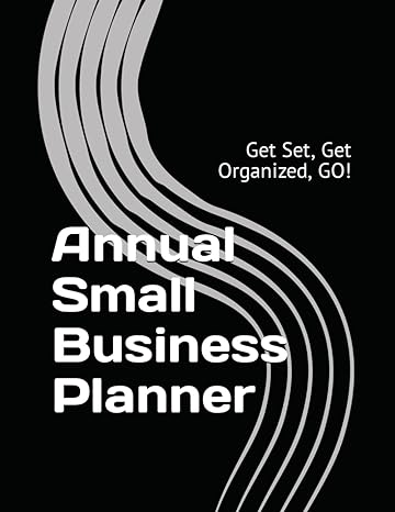 annual small business planner get set get organized go 1st edition mr james p laurens b0ctmsv7jy