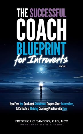 the successful coach blueprint for introverts book i how even you can boost confidence deepen client