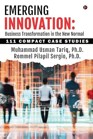 emerging innovation business transformation in the new normal 111 compact case studies 1st edition muhammad