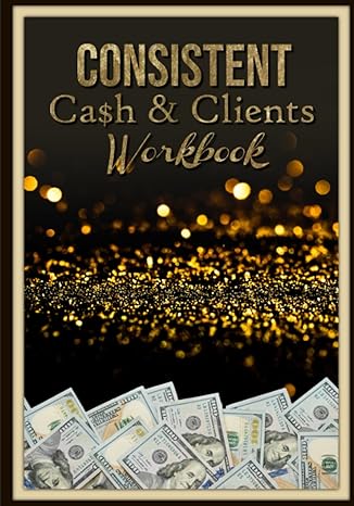 consistent cash and clients workbook 1st edition amanda rose ,sophie bifield b0chl96ycz
