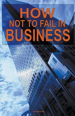 how not to fail in business 1st edition adil masood qazi b0cd7f6z1b, 979-8223436539