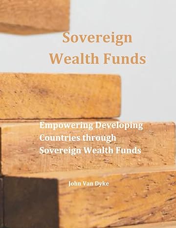 Sovereignwealth Funds Empowering Developingcountries Throughsovereign Wealth Funds