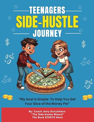 teenagers side hustle journey 1st edition jerry scicchitano b0cyqskb5c, 979-8883769688