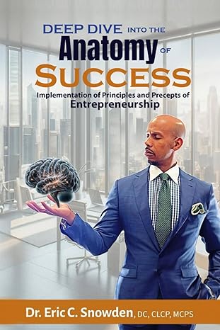 Deep Dive Into The Anatomy Of Success Implementation Of Principles And Precepts Of Entrepreneurship