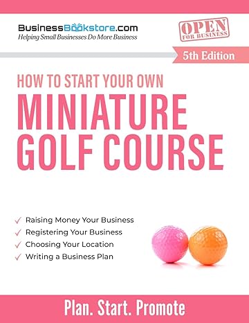 How To Start Your Own Miniature Golf Course