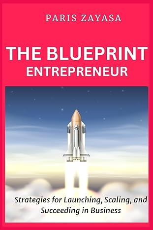 the blueprint entrepreneur 1st edition paris zayasa b0cwsdjy7g, 979-8869218766