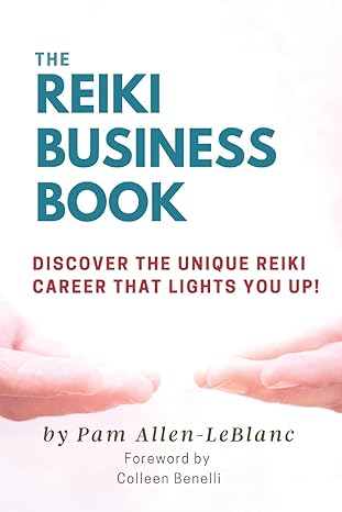 the reiki business book discover the unique reiki career that lights you up 1st edition pam allen leblanc