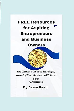 free resources for aspiring entrepreneurs and business owners the ultimate guide to starting and growing your
