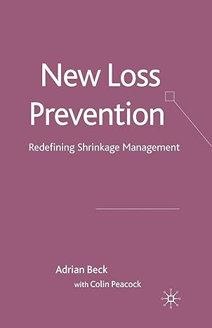 new loss prevention redefining shrinkage management 1st edition a beck ,c peacock 1349365823, 978-1349365821