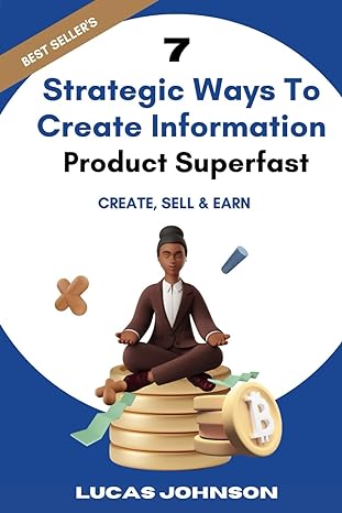 7 strategic ways to create information product superfast this is an ultimate guides to create online digital